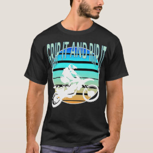 Grip It And Rip It Dirt Bike Retro Freestyle MX T-Shirt