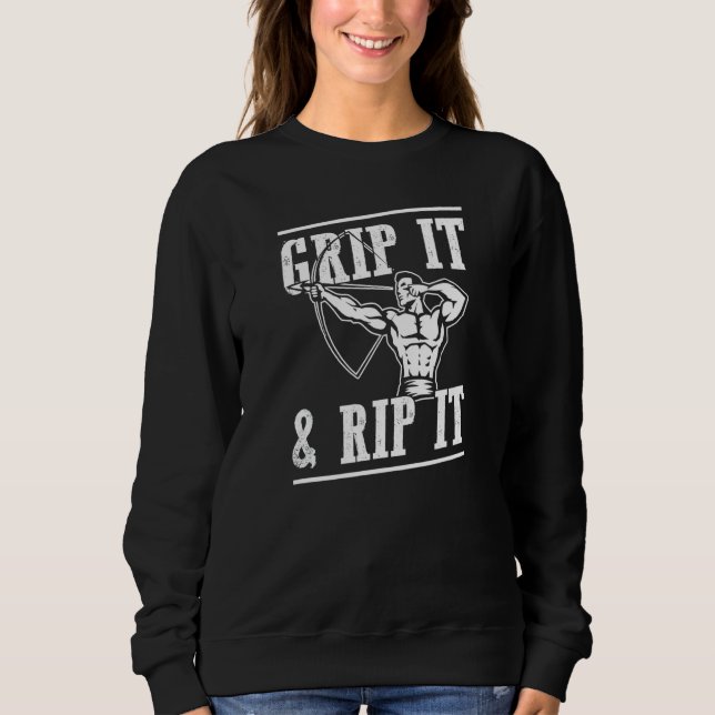 Grip It And Rip It Distressed Style Archery Life Sweatshirt (Front)