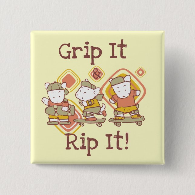 Grip It and Rip It Skateboarding Pinback Button (Front)
