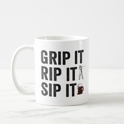 Grip it Rip it Sip it Funny Golfing Dad Beer Gift  Coffee Mug