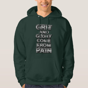Grit and Glory Come from Pain Hoodie – Motivationa