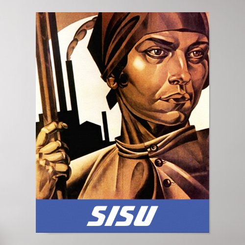 Grit Steel Strength in Adversity Strong woman Sisu Poster