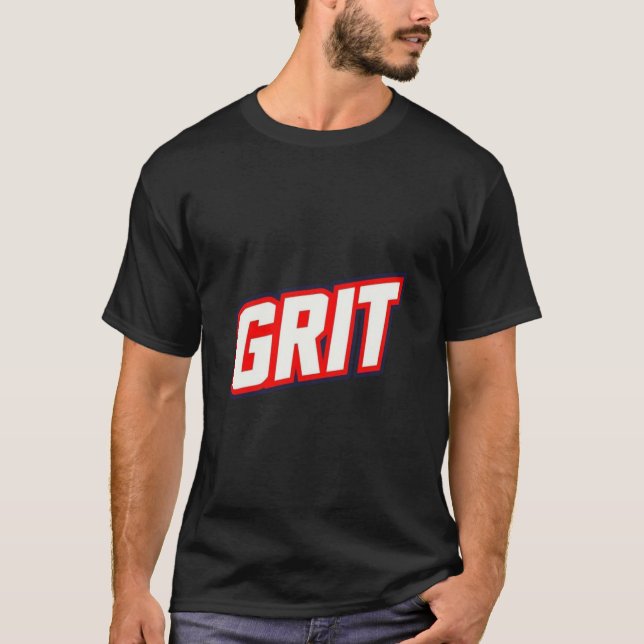 Grit T-Shirt – Motivational Streetwear for the Rel (Front)