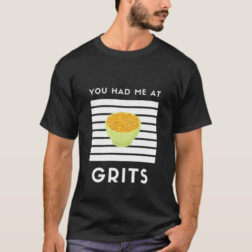 Grits Cute Food Lover Gift For Foodies T_Shirt