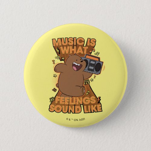 Grizz _ Music is What Feelings Sound Like Button