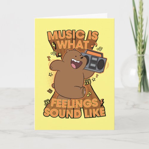 Grizz _ Music is What Feelings Sound Like Card