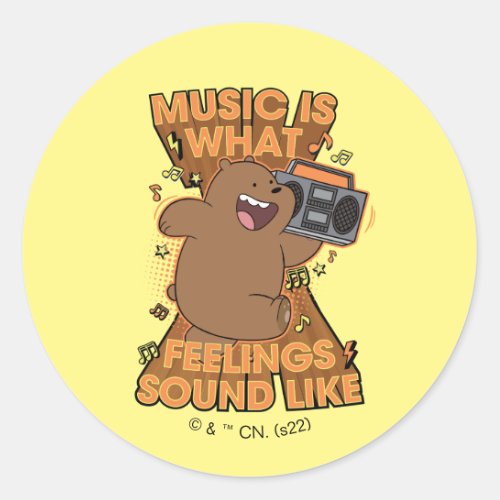 Grizz _ Music is What Feelings Sound Like Classic Round Sticker