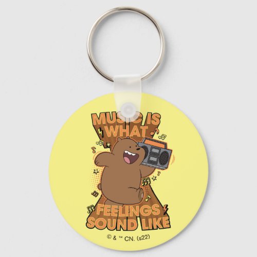 Grizz _ Music is What Feelings Sound Like Keychain