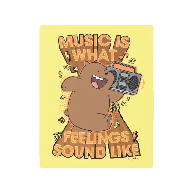 Grizz - Music is What Feelings Sound Like Metal Print (Front)