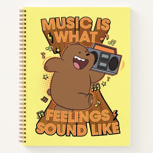 Grizz _ Music is What Feelings Sound Like Notebook