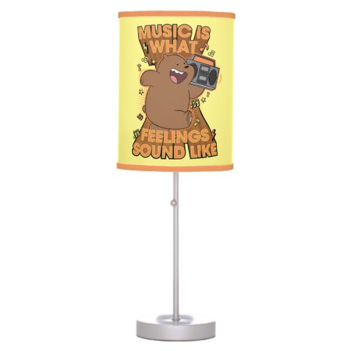 Grizz _ Music is What Feelings Sound Like Table Lamp