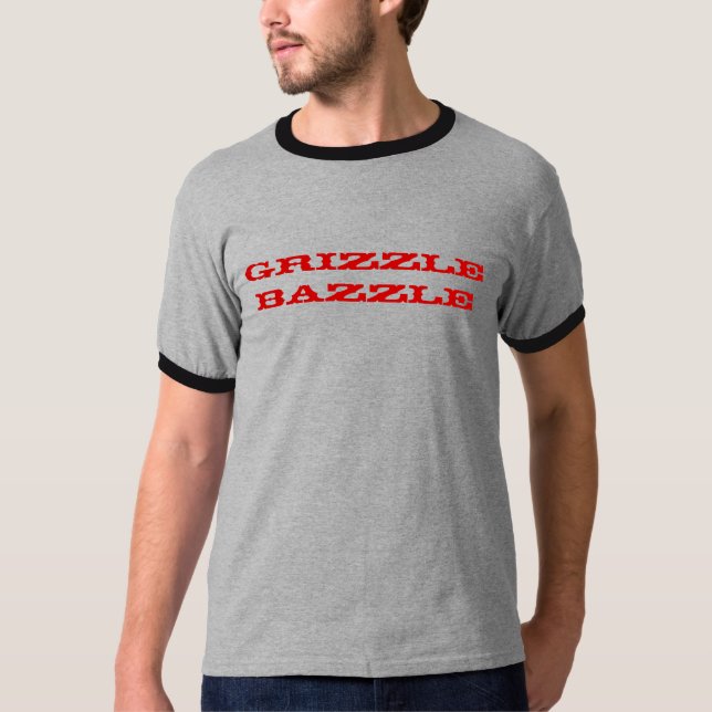 Grizzle Bazzle T-Shirt (Front)