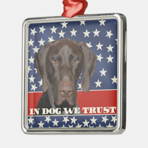 Grizzly4President In Dog We Trust Metal Ornament