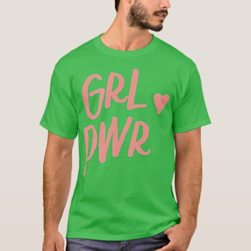 GRL PWR  Girl Power Cute Heart Feminist Feminism G T_Shirt