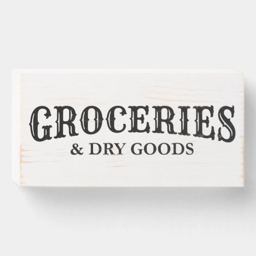 Groceries  Dry Goods Farmhouse Rustic Wood Quote Wooden Box Sign