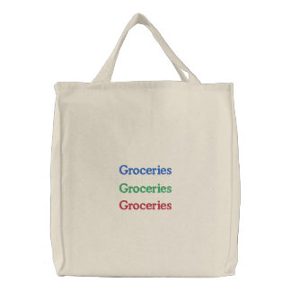 Groceries, Groceries, Groceries Embroidered Tote Bag