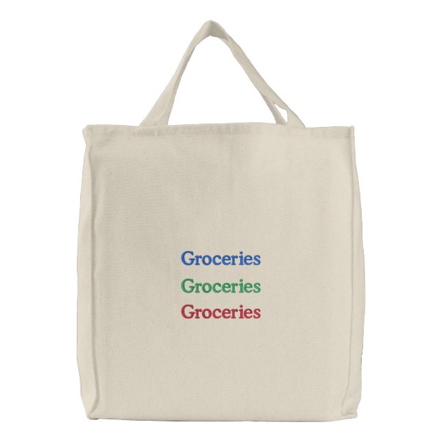 Groceries, Groceries, Groceries Embroidered Tote Bag (Front)