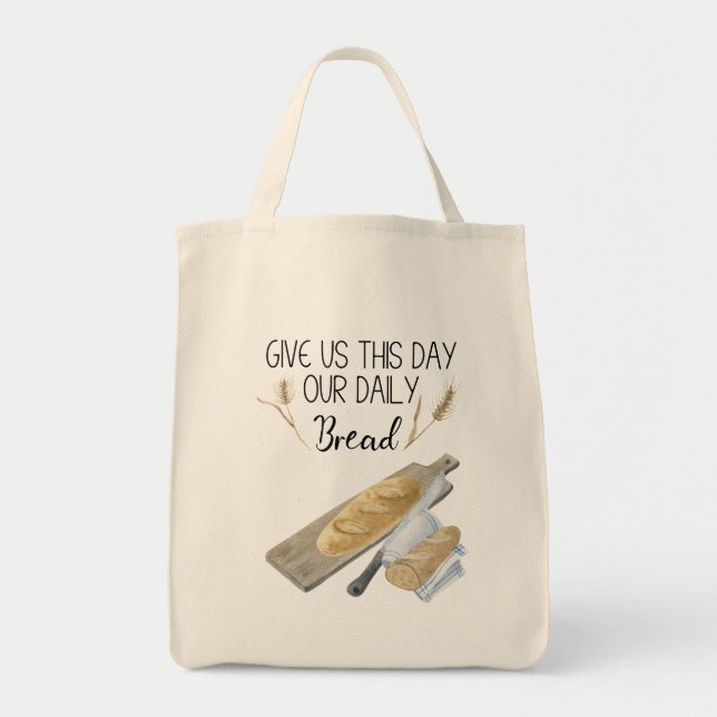 Grocery Tote, Bread Bag, Produce, Give Us This Day Tote Bag (Front)