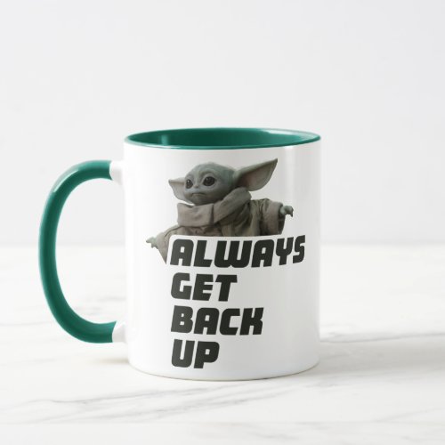 Grogu _ Always Get Back Up Mug