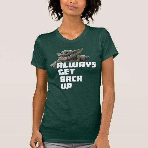 Grogu _ Always Get Back Up T_Shirt