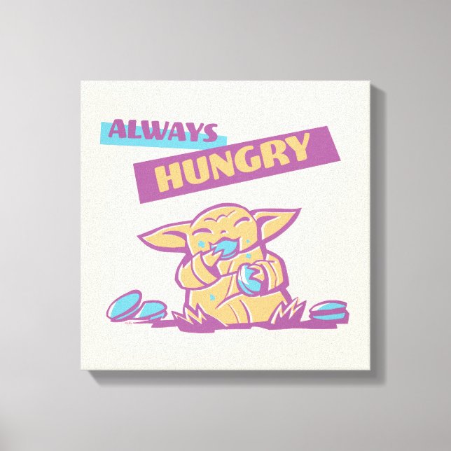 Grogu - Always Hungry Canvas Print (Front)