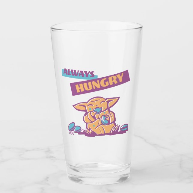 Grogu - Always Hungry Glass (Front)