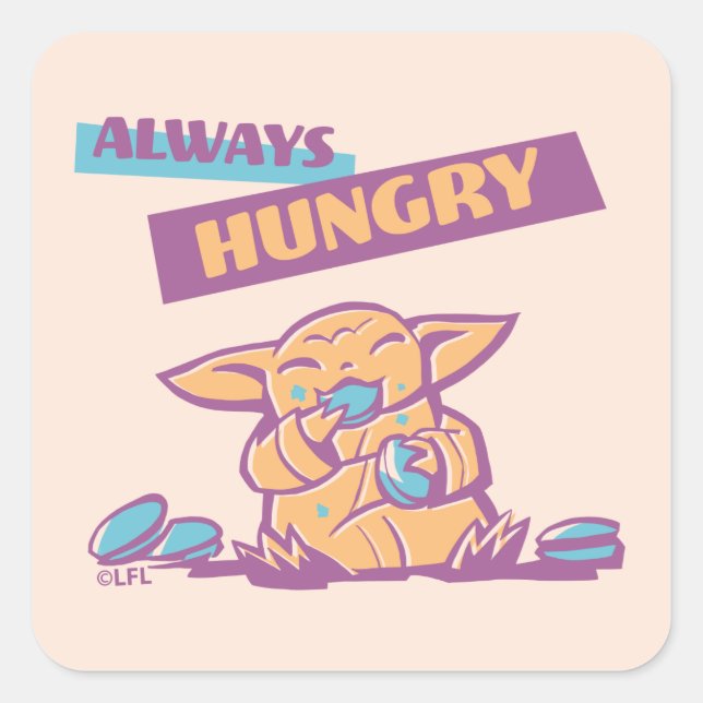 Grogu - Always Hungry Square Sticker (Front)