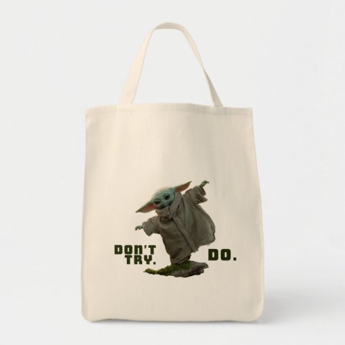 Grogu _ Dont Try Do Tote Bag