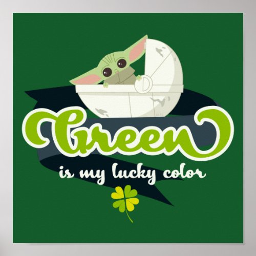 Grogu Green is my Lucky Color Poster