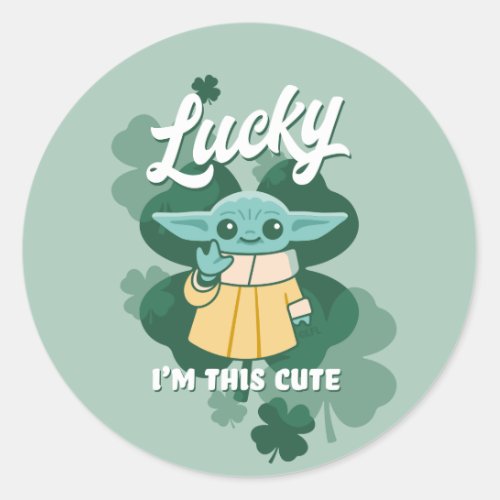 Grogu Lucky Im This Cute Classic Round Sticker