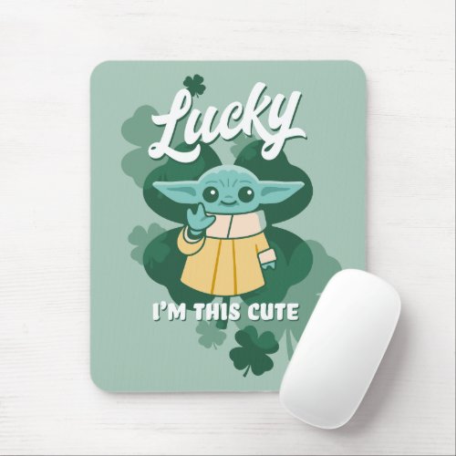 Grogu Lucky Im This Cute Mouse Pad