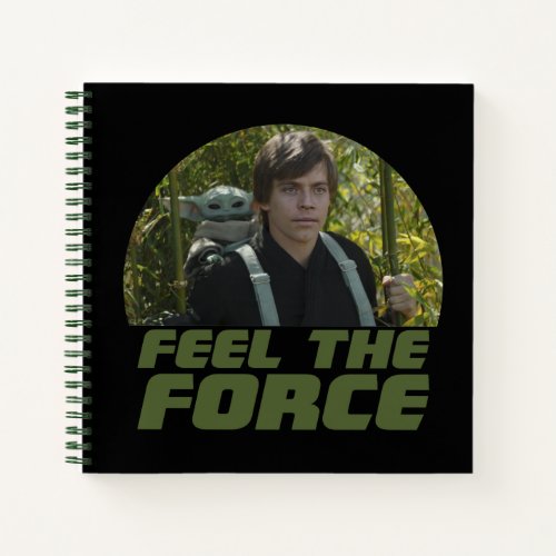 Grogu  Luke Skywalker _ Feel The Force Notebook
