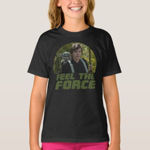 Grogu  Luke Skywalker _ Feel The Force T_Shirt