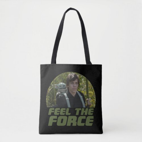 Grogu  Luke Skywalker _ Feel The Force Tote Bag