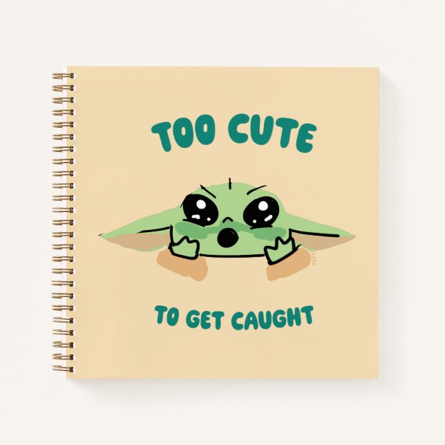 Grogu - Too Cute To Get Caught Notebook (Front)