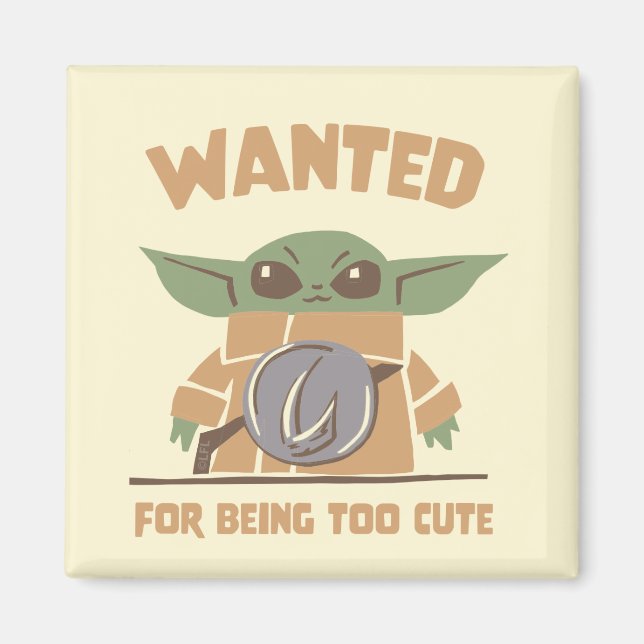 Grogu - Wanted: For Being Too Cute Magnet (Front)