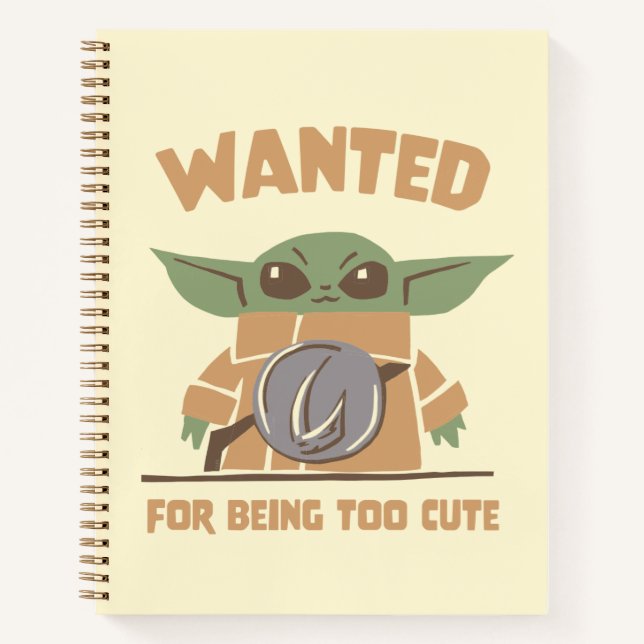 Grogu - Wanted: For Being Too Cute Notebook (Front)