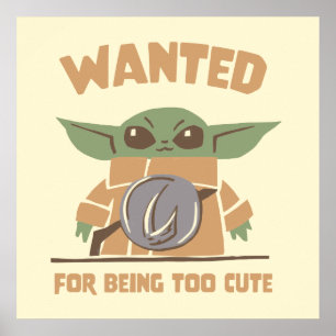 Grogu - Wanted: For Being Too Cute Poster