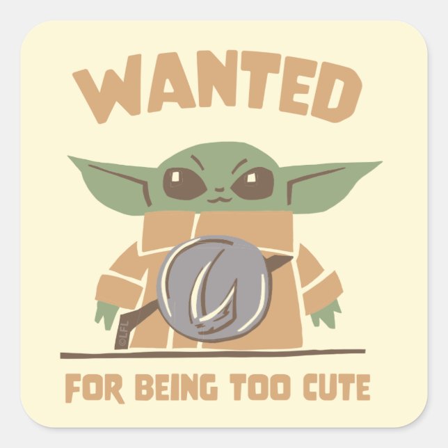 Grogu - Wanted: For Being Too Cute Square Sticker (Front)