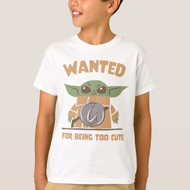 Grogu - Wanted: For Being Too Cute T-Shirt (Front)