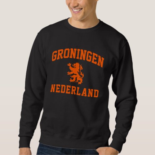 Groningen Nederland Sweatshirt