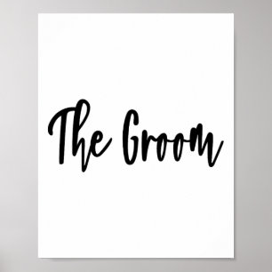 Groom - Bachelor Party Getting Ready Wedding Day Poster