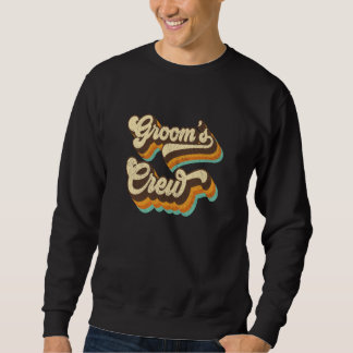 Groom Crew - Groomsmen Sweatshirt