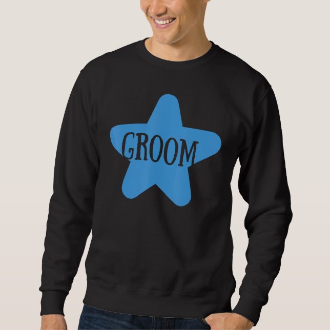 Groom Cute Engagement Wedding Party Matching Sweatshirt (Front)