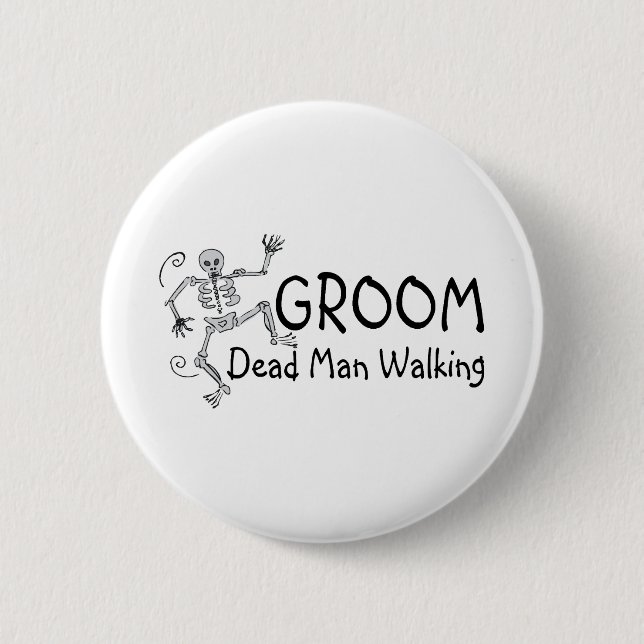 Groom Dead Man Walking Button (Front)