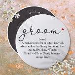 Groom Definition Stag Bachelor Party Wedding Button<br><div class="desc">Personalize with the groom's definition to create a unique gift for bachelor stag parties and weddings. A perfect way to show him how amazing he is on his big day and a perfect keepsake for the rest of his life. Designed by Thisisnotme©</div>