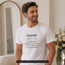 Groom Definition T-Shirt | Groom Gift