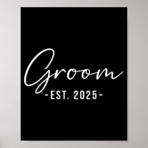 Groom Est. 2025 Matching Getting Ready Bride Groom Poster