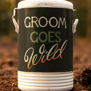 Groom Goes Wild Bachelor Party Camping Beverage Cooler
