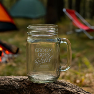 Groom Goes Wild Bachelor Party Camping Mason Jar W/ Handle